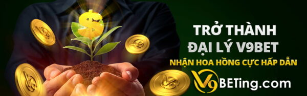 Chương trình đại lý V9bet với hoa hồng lên tới 55%