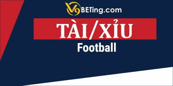 Cược tài xỉu bóng đá tại nhà cái V9bet