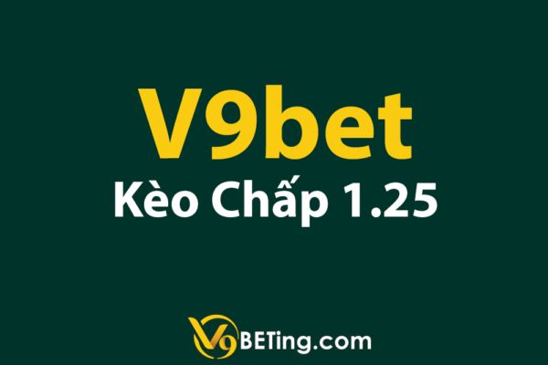 Kèo chấp 1.25 Châu Á