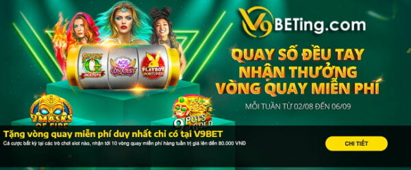 Nhận ngay 10 vòng quay miễn phí tại V9bet