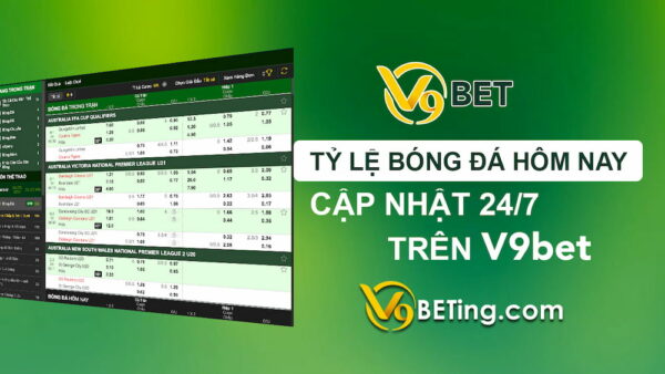 V9bet cung cấp đa dạng tỷ lệ kèo cược cho khách hàng