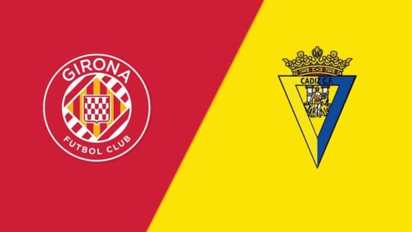 Soi kèo Girona vs Cádiz, 19h00 ngày 15/10, La Liga