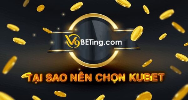 Hãy khám phá nhà cái Kubet có gì hấp dẫn